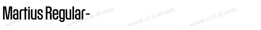 Martius Regular字体转换 Martius Regular字体转换